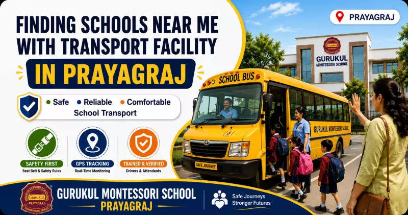 Finding Schools Near Me With Transport Facility in Prayagraj: A Parent's Guide